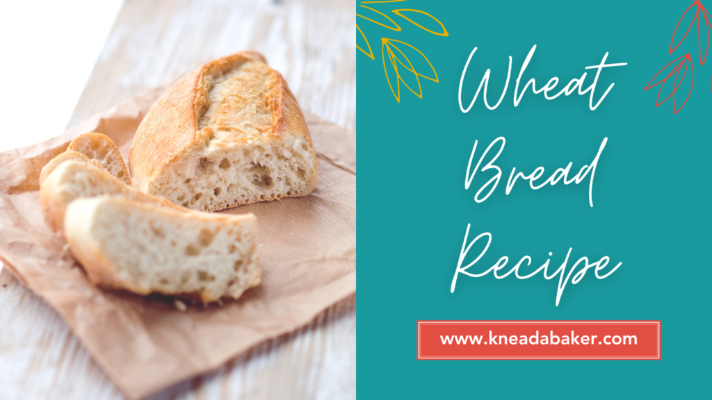Wheat Bread Recipe